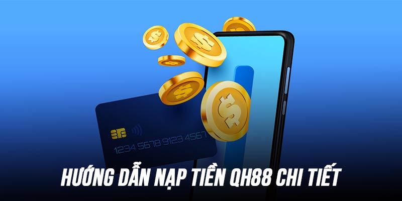 nap-tien-qh88-huong-dan